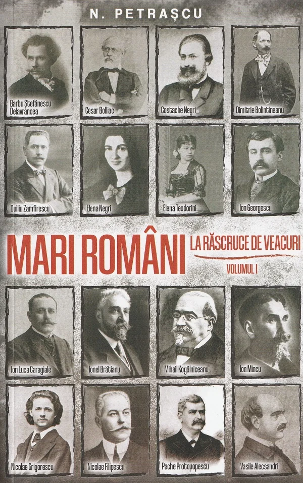 Mari romani la rascruce de veacuri Vol.1