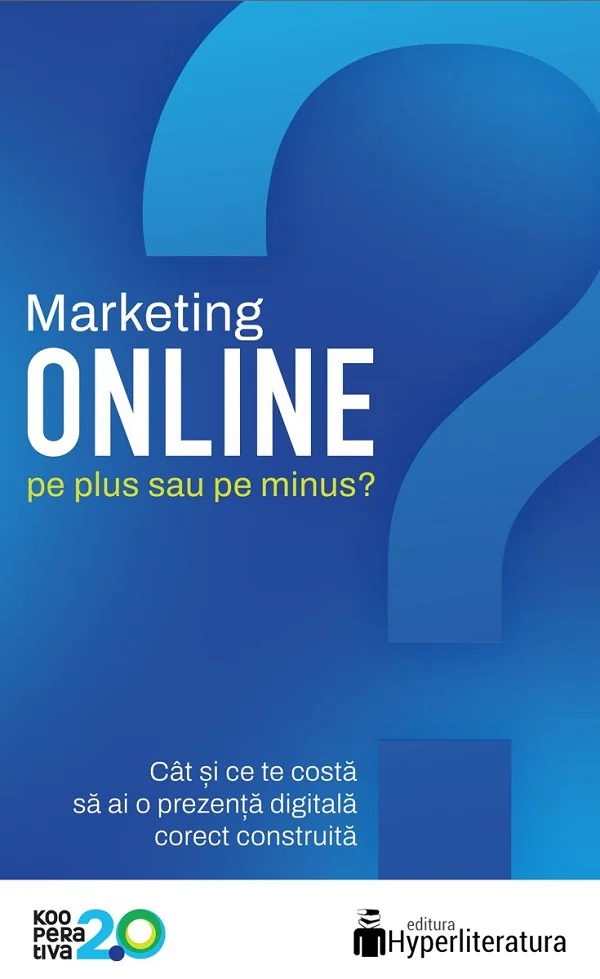 Marketing online: Pe plus sau pe minus? - Cristian China-Birta