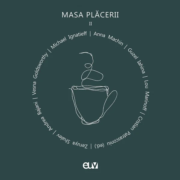 Masa Placerii. Interviuri realizate de Cristian Patrasconiu Vol.2