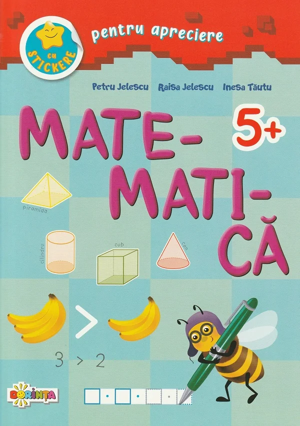Matematica cu stickere pentru apreciere 5 ani+ - Petru Jelescu, Raisa Jelescu, Inesa Tautu