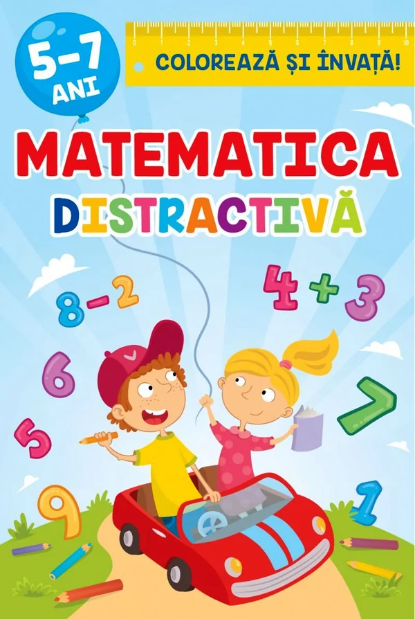 Matematica distractiva 5-7 ani. Coloreaza si invata!