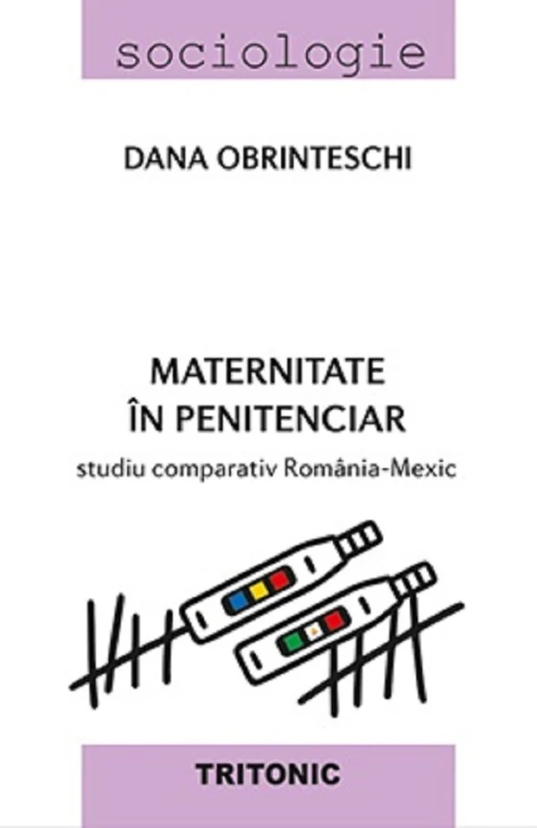 Maternitate in penitenciar. Studiu comparativ Romania-Mexic
