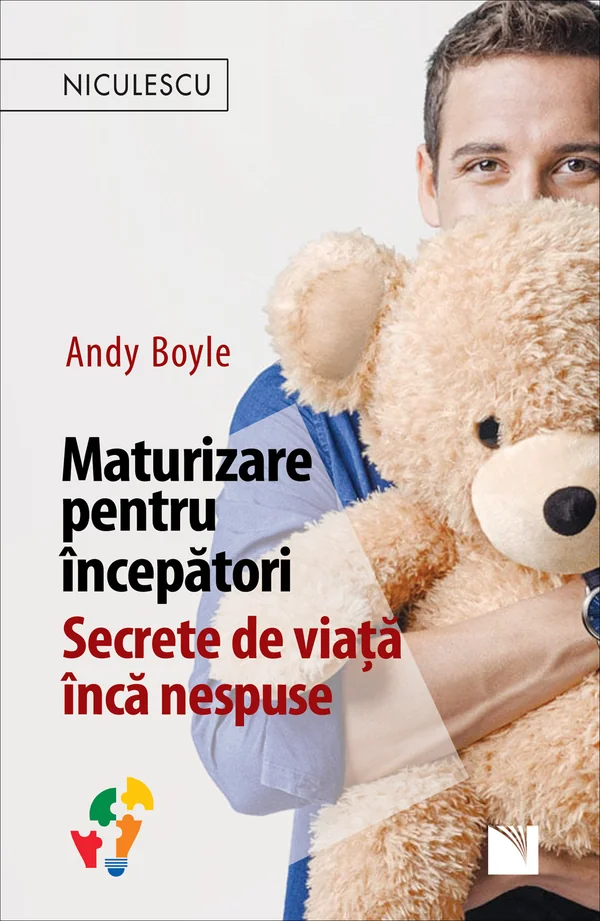 Maturizare pentru incepatori. Secrete de viata inca nespuse