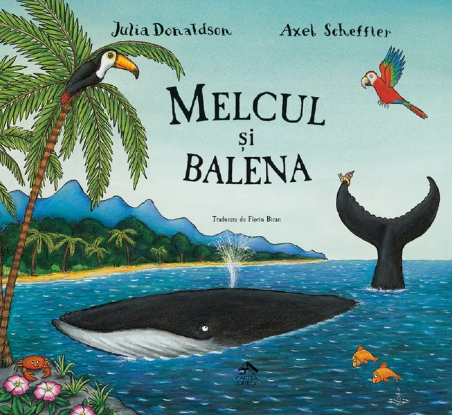 Melcul si balena - Julia Donaldson,  Axel Scheffler