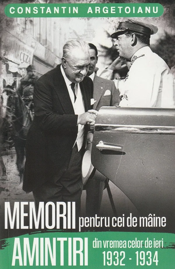 Memorii pentru cei de maine. Amintiri din vremea celor de ieri 1932-1934 Vol.7
