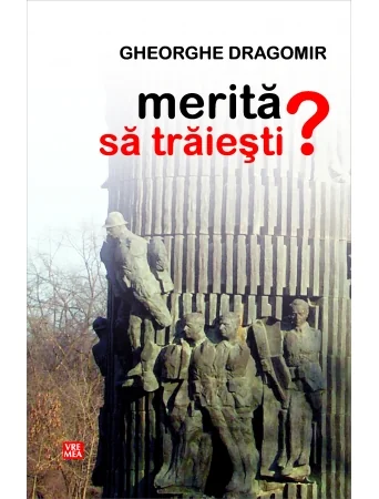 Merita sa traiesti?