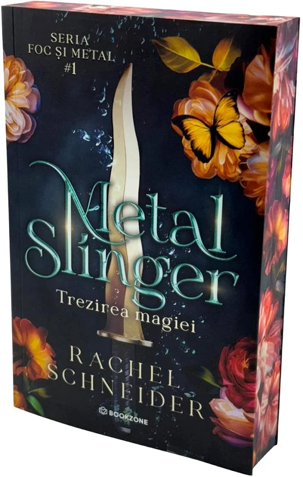 Metal Slinger: Trezirea magiei. Seria Foc si metal Vol.1
