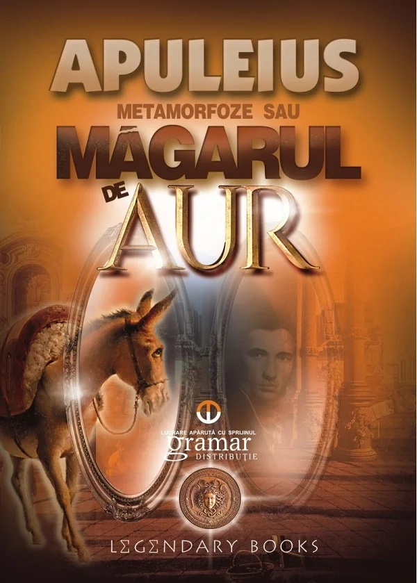 Metamorfoze sau Magarul de aur - Apuleius