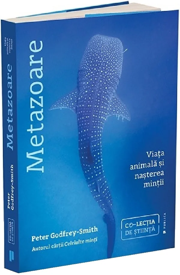Metazoare. Viata animala si nasterea mintii - Peter Godfrey-Smith
