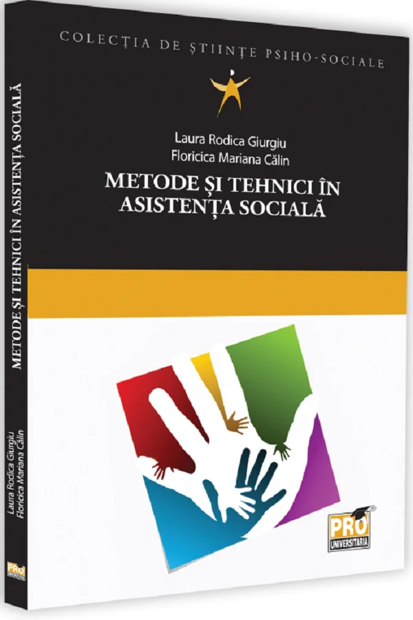 Metode si tehnici in asistenta sociala - Laura Rodica Giurgiu, Floricica Mariana Calin