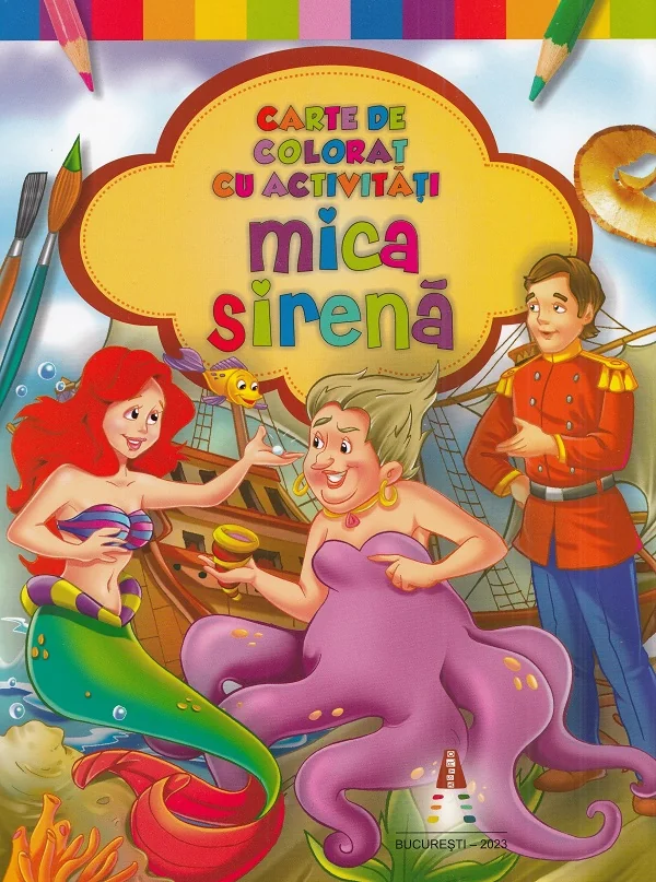 Mica sirena. Carte de colorat cu activitati