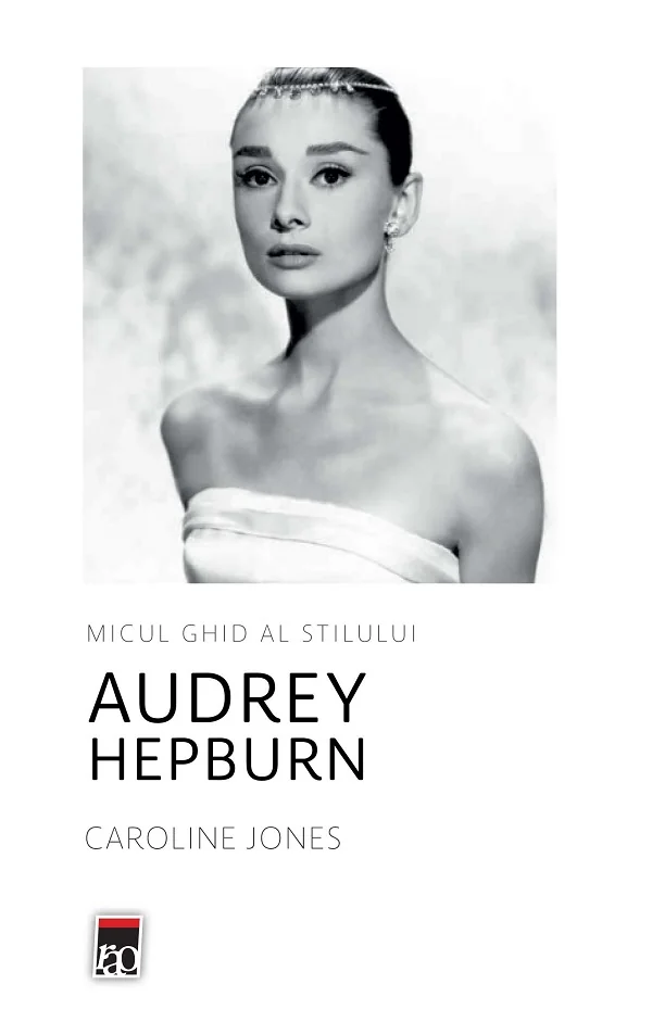 Micul ghid al stilului: Audrey Hepburn