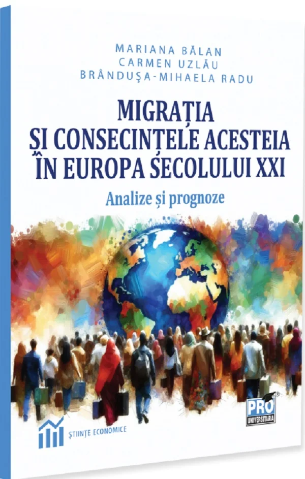 Migratia si consecintele acesteia in Europa secolului XXI - Mariana Balan, Carmen Uzlau, Brindusa-Mihaela Radu