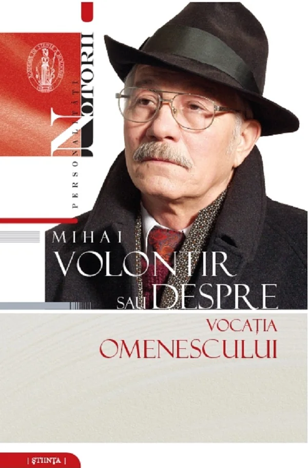 Mihai Volontir sau despre vocatia omenescului