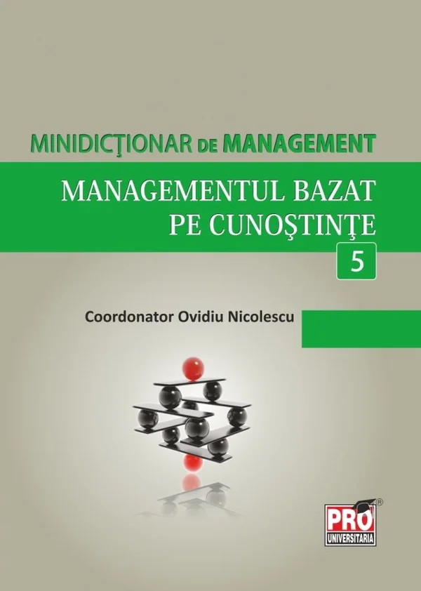 Minidictionar de management 5: Managementul bazat pe cunostinte