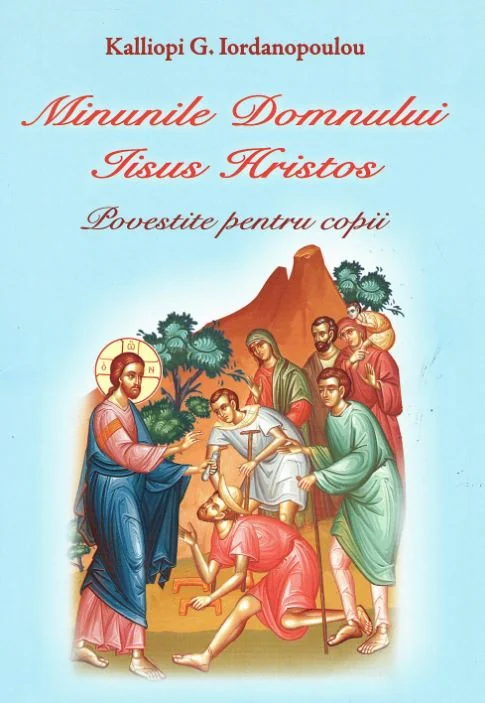 Minunile Domnului Iisus Hristos povestite pentru copii