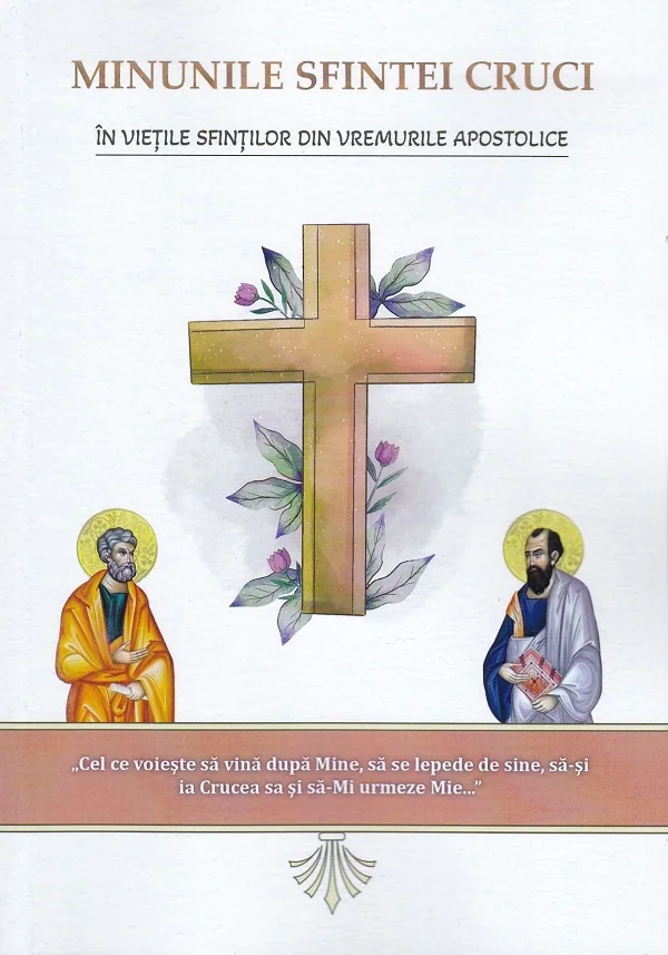 Minunile Sfintei Cruci in vietile sfintilor din vremurile apostolice