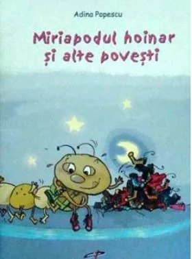 Miriapodul hoinar si alte povesti