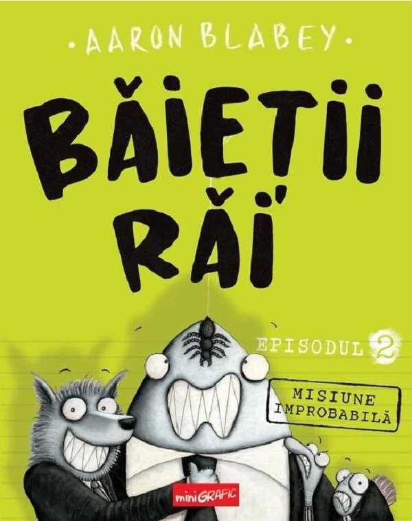 Misiune improbabila. Seria Baietii Rai Episodul 2
