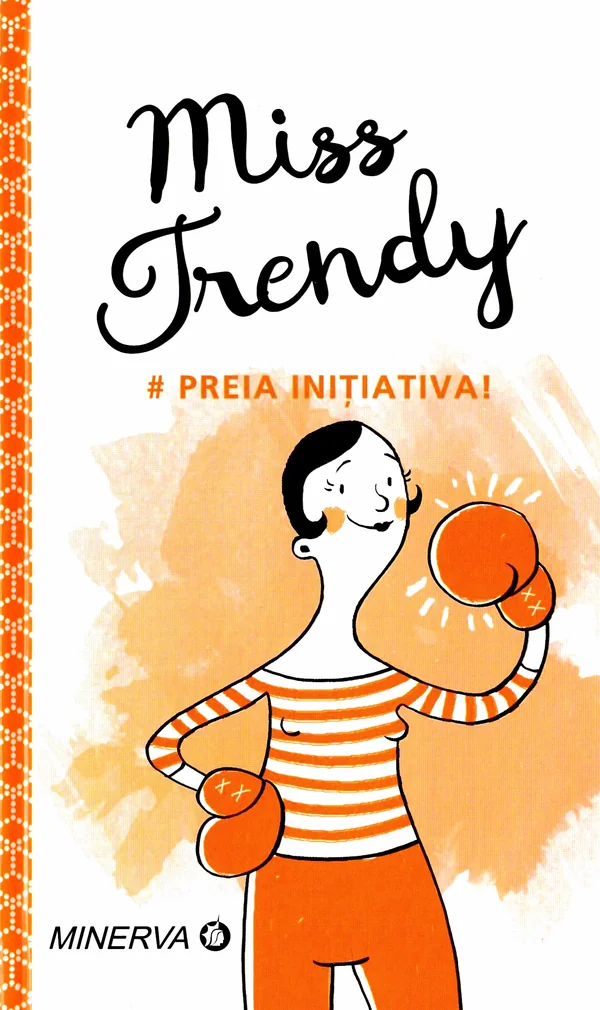 Miss Trendy - Preia initiativa!