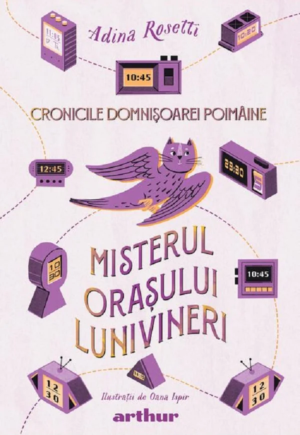 Misterul orasului Lunivineri. Seria Cronicile Domnisoarei Poimaine Vol.3