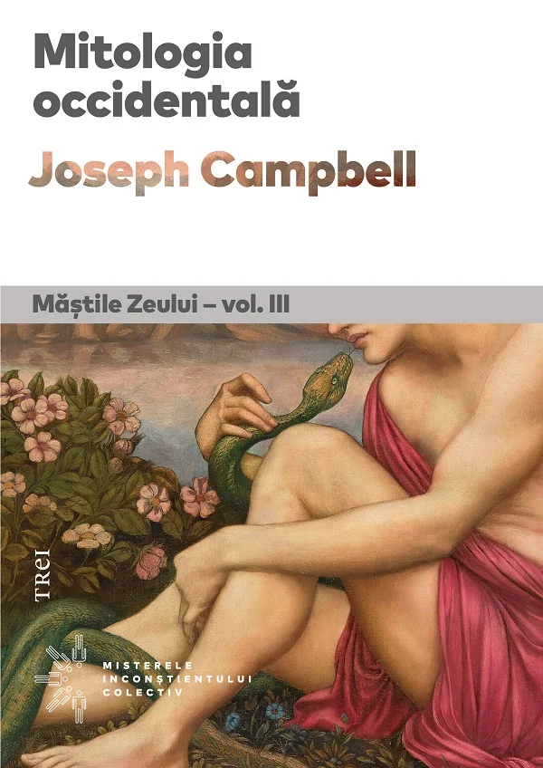 Mitologia occidentala. Mastile Zeului Vol.3