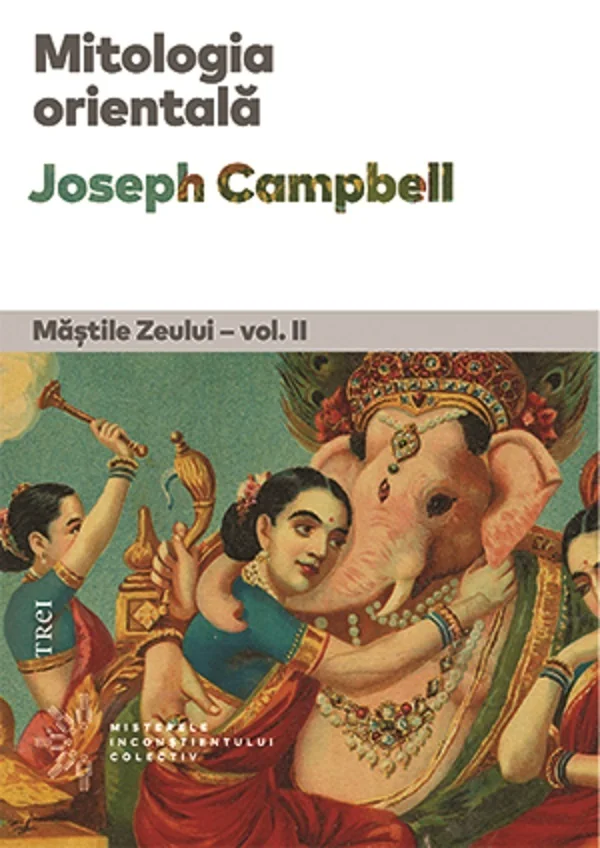 Mitologia orientala. Mastile Zeului Vol.2
