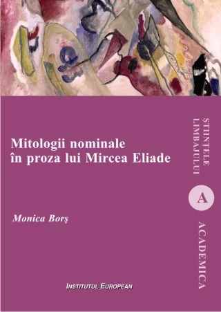 Mitologii nominale in proza lui Mircea Eliade