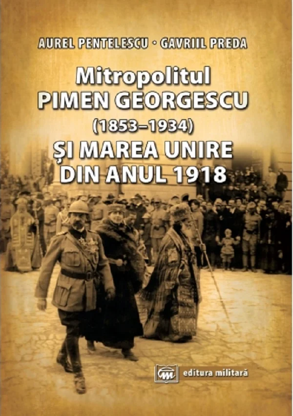 Mitropolitul Pimen Georgescu si Marea Unire din anul 1918