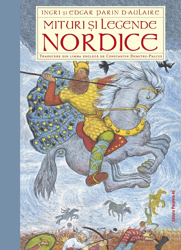 Mituri si legende nordice - Ingri D'Aulaire, Edgar Parin D'Aulaire