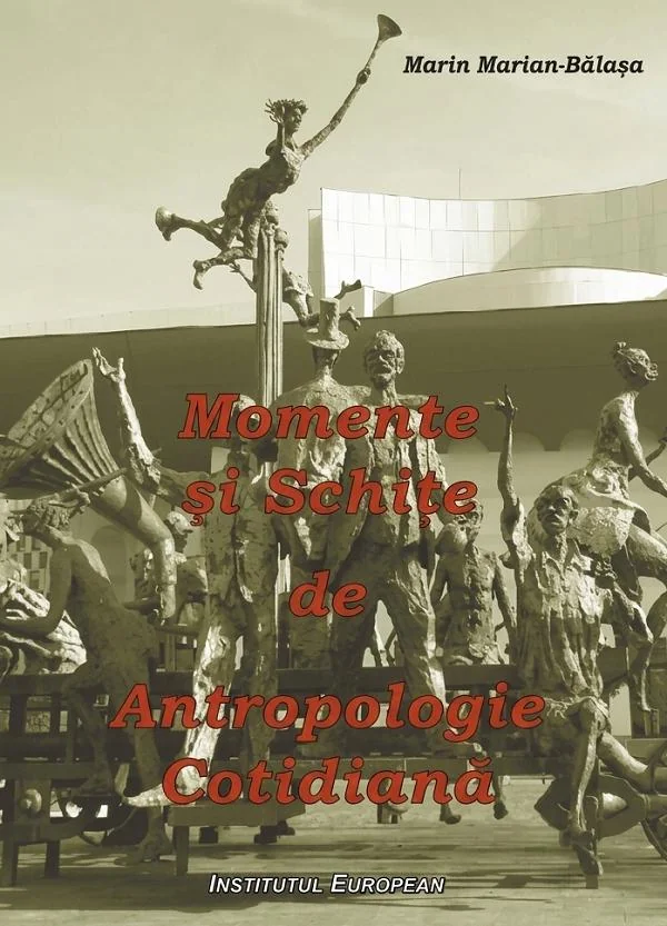 Momente si schite de antropologie cotidiana