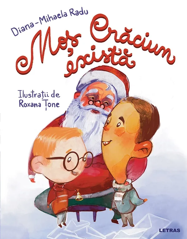 Mos Craciun exista - Diana-Mihaela Radu