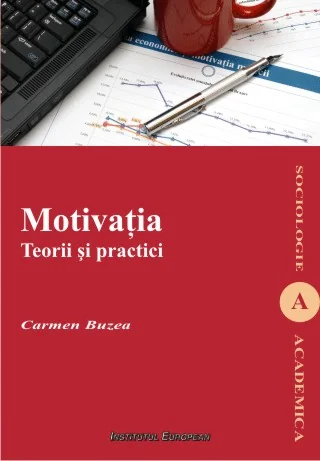 Motivatia. Teorii Si Practici