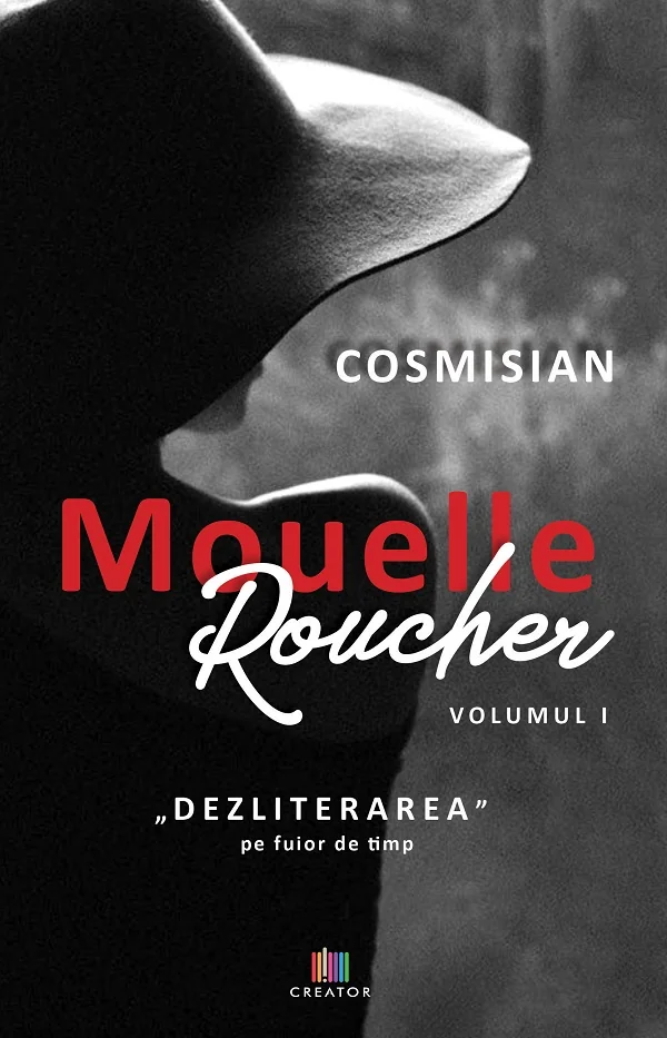 Mouelle Roucher Vol.1: Dezliterarea pe fuior de timp