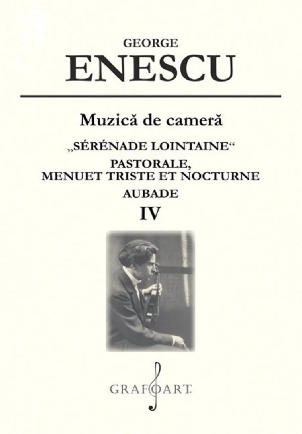 Muzica de camera. Serenade Lointaine, Pastorale, Menuet Triste et Nocturne, Aubade Vol.4