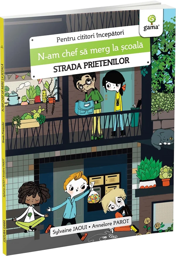 N-am chef sa merg la scoala. Strada prietenilor - Sylvaine Jaoui, Annelore Parot