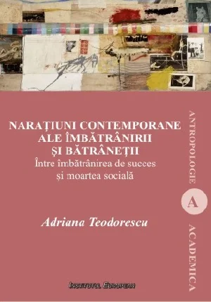 Naratiuni contemporane ale imbatranirii si batranetii