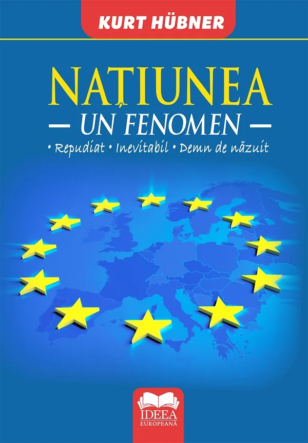 Natiunea: Un fenomen repudiat - inevitabil - demn de nazuit