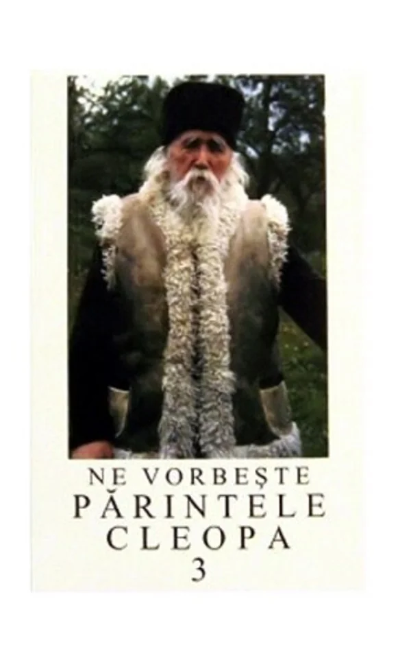 Ne vorbeste Parintele Cleopa 3