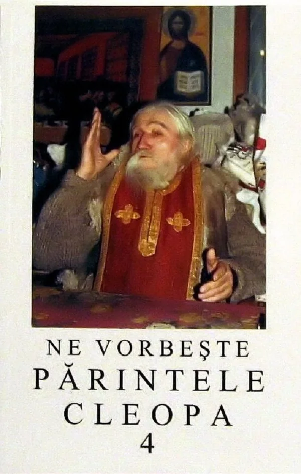 Ne vorbeste Parintele Cleopa 4