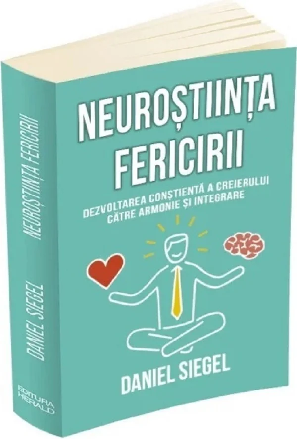 Neurostiinta fericirii - Daniel Siegel