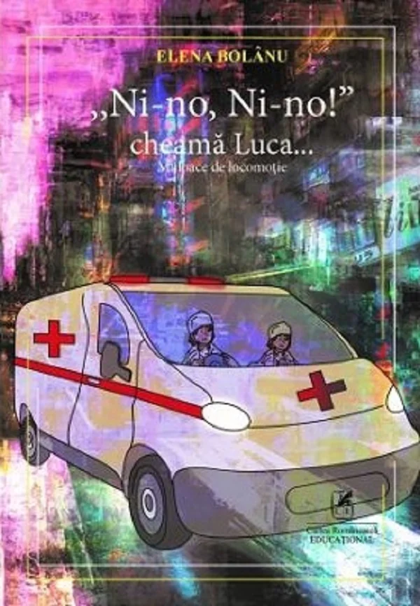 Ni-no, Ni-no! cheama Luca. Mijloace de locomotie