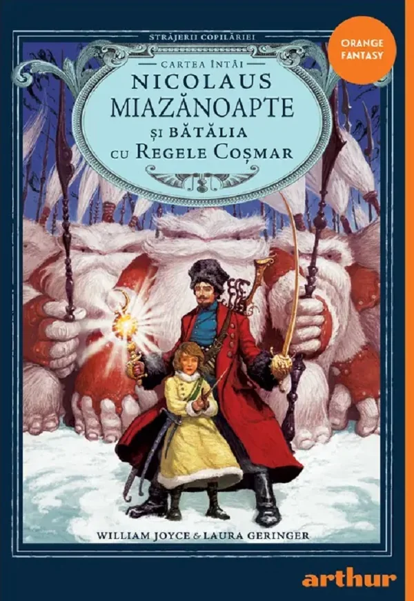 Nicolaus Miazanoapte si Batalia cu Regele Cosmar. Seria Strajerii copilariei Cartea 1 - Laura Geringer, Joyce William Edward