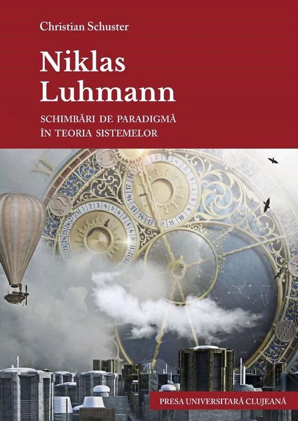 Niklas Luhmann. Schimbari de paradigma in teoria sistemelor