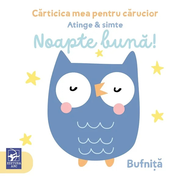 Noapte buna! Atinge si simte. Carticica mea pentru carucior
