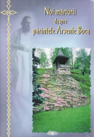 Noi marturii despre Parintele Arsenie Boca