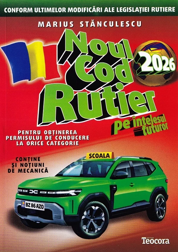 Noul Cod Rutier 2026 pe intelesul tuturor