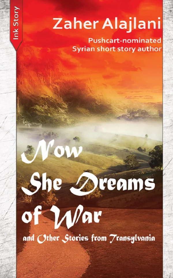 Now She Dreams of War and Other Stories from Transylvania