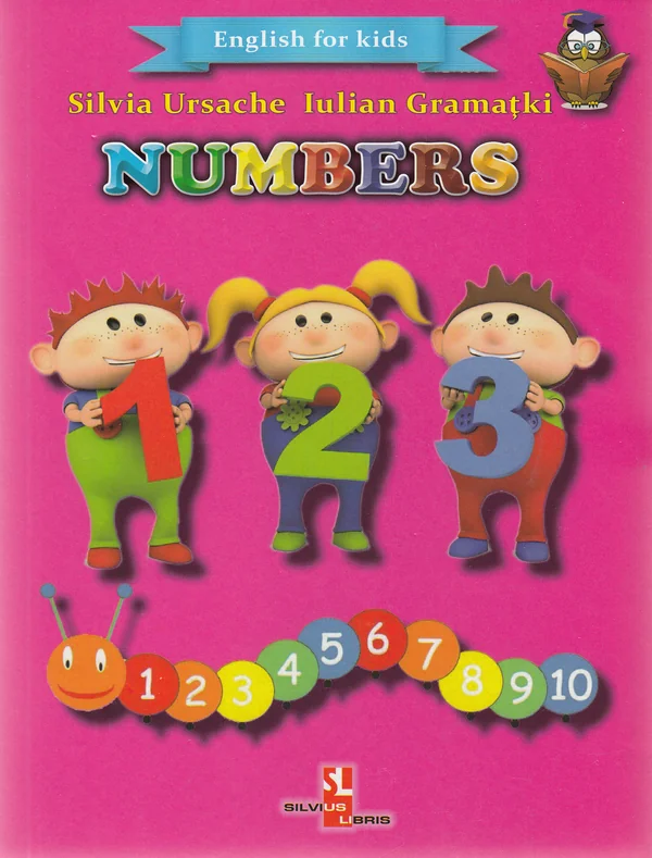 Numbers (English for kids) - Silvia Ursache, Iulian Gramatki