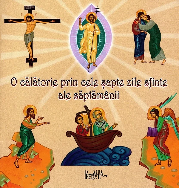 O calatorie prin cele sapte zile sfinte ale saptamanii